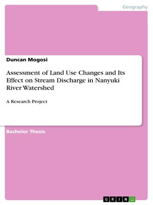 cover image of Assessment of Land Use Changes and Its Effect on Stream Discharge in Nanyuki River Watershed